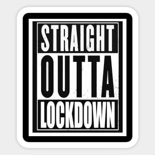 Straight Outta Lockdown Sticker